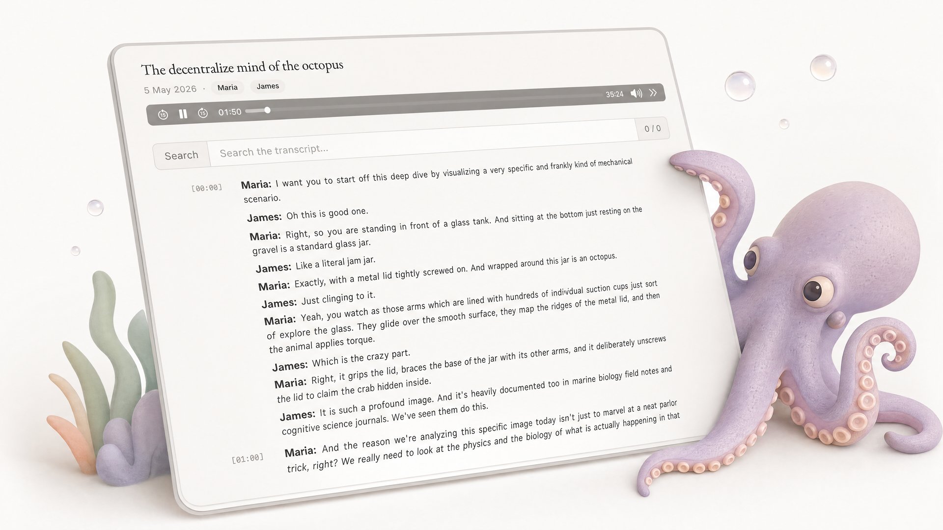 A CleanScribe transcript of an octopus podcast — named speakers (Maria, James), polished paragraphs, search bar, and audio player.